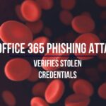 Office 365 Phishing Attack Verifies Stolen Credentials